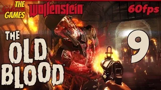 Прохождение Wolfenstein: The Old Blood на Русском [PС|60fps] - Часть 9 (Нацисты в огне)