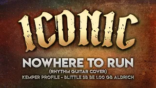 ICONIC - Nowhere To Run (Rhythm Guitar Cover)