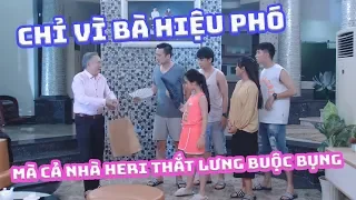 CHỈ VÌ BÀ HIỆU PHÓ MÀ CẢ GIA ĐÌNH HERI PHẢI THẮT LƯNG BUỘC BỤNG | ĐẸP TV