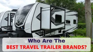 Who Are The Best RV Travel Trailer Brands And Manufacturers?