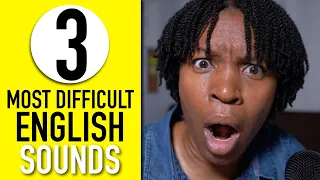 The 3 Most Difficult Sounds To Pronounce In English