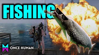 FISHING in ONCE HUMAN