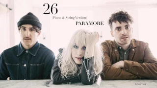 26 (Piano & String Version) - Paramore - by Sam Yung