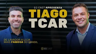 EG CAST COM TIAGO TCAR | A LOJA MAIS FAMOSA DO BRASIL | #03