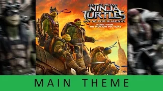 Teenage Mutant Ninja Turtles 2 - Soundtrack OST - Main Theme - TMNT 2 Out of the Shadows