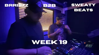 Week 19 || Studio Sessions || Sweaty Beats B2B BRRIIIZZ (4K)