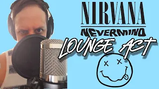 LOUNGE ACT - NIRVANA Vocal cover by MAX DC