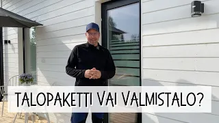 Talopaketti vai valmistalo?