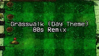 Grasswalk (Day Theme) from PVZ - 80s Remix