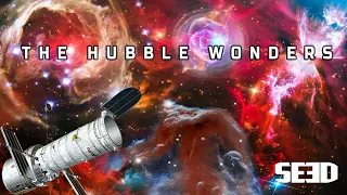 The Wonders Captured By Hubble|| SEED Chapter 01|| Space||