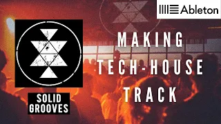 How To Make Solid Grooves Tech -  House Track From Scratch (No Talking + Project File)