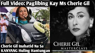 Full Video Ms Cherie Gil Inilibing Na | Ms Cherie Gil Inihatid Na Sa Kanyang Huling Hantungan!