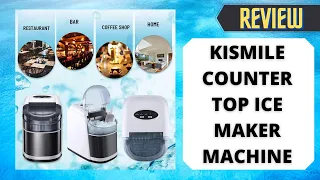 Kismile Counter Top Ice Maker Machine - Don't Buy Before You WATCH THIS….