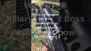 Killer Instinct Boss 405 crossbow penetration test. Crossbow vs 3/4 plywood