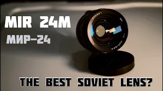 SOVIET LENS REVIEW - MIR 24M - THE BEST SOVIET LENS?