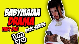 BABYMAMA DRAMA - Imvu series - S1 Ep 1