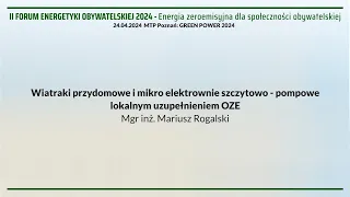 Wiatraki przydomowe i mikro elektrownie szczytowo-pompowe lokalnym uzupełnieniem OZE - M. Rogalski