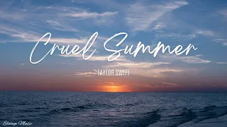 Taylor Swift- Cruel Summer (lyrics)