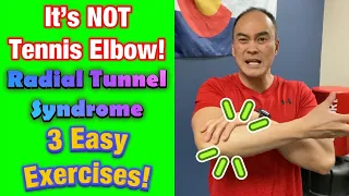 It’s NOT Tennis Elbow! *Radial Tunnel Syndrome* (3 Easy Exercises!) | Dr Wil & Dr K