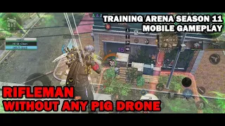 Rifleman Without Any Pig Drone | Training Arena Season 11 | Lifeafter