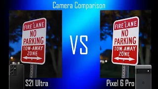 Pixel 6 Pro vs S21 Ultra Camera Comparison