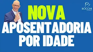 NOVA APOSENTADORIA POR IDADE. SEMANA DA APOSENTADORIA.