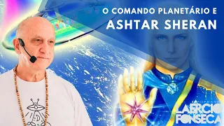 ASHTAR SHERAN e o GRANDE COMANDO PLANETÁRIO | Prof. Laércio Fonseca