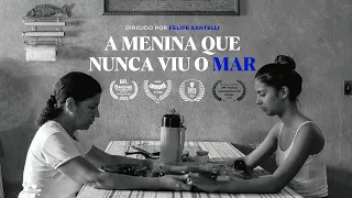 CURTA METRAGEM - "A Menina que Nunca Viu o Mar" (15min, fic, 2022)