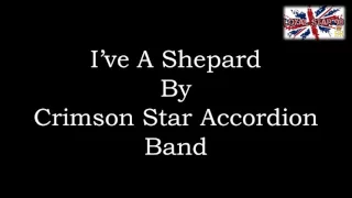 I've A Shepard By Crimson Star Accordion Band