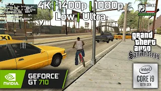 GeForce GT 710 | Core i9 10900 - GTA San Adreas - 4K, 1440p, 1080p | Low, High