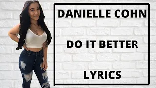 Danielle Cohn - Do It Better (Lyrics Video)