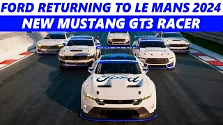 Ford returning to Le Mans 2024 with New Mustang GT3 racer | 2024 ford Mustang