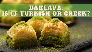 Baklava's historical journey, a recipe and a question: is it Turkish or Greek?