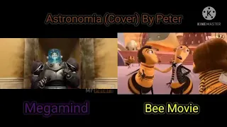 Megmind and Bee Movie - Astronomia (Cover Mashup) By Mr Peter