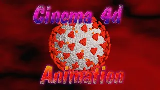 Cinema 4d animation  Covid 19 (Corona virus)