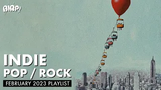 Indie Pop / Rock Playlist | BIRP! February 2023