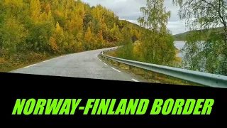 AUTUMN ROAD TRIP FINNMARK, NORWAY  - Part 1 - NORWAY - FINLAND BORDER IN LAPLAND