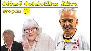 Oldest Celebrities Alive - Living above 105 (Centenarians and Supercentenarians)