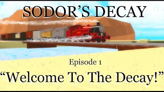 Sodor’s Decay | Episode 1 “Welcome To The Decay!” | June 23rd & 24th 1997 Official Adaptation