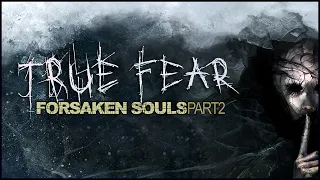 True Fear. Forsaken Souls Part 2 прохождение #1