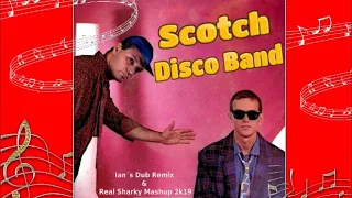 Scotch - disco band (Ian´s Dub Remix & Real Sharky Mashup 2k19)