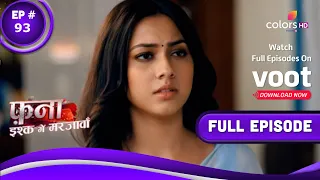 Fanaa - Ishq Mein Marjawan | फना - इश्क में मरजावां | Episode 93 | 08 June 2022