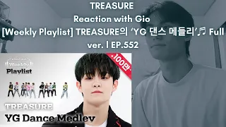 TREASURE Reaction with Gio [Weekly Playlist] TREASURE의 ‘YG 댄스 메들리’♬ Full ver. l EP.552
