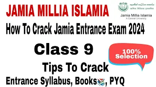 How To Crack Jamia Class 9th Entrance 2024 || Jamia Millia Islamia Class 9 entrance syllabus 2024-25