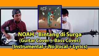 Noah - Bintang di Surga (Guitar Cover + Bass Cover) (Instrumental + No Vocal + Lirik)