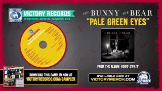 The Bunny The Bear - Pale Green Eyes (Audio)