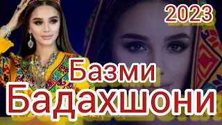 Базми Бадахшони 2023 /79/ Сурудхои ракси 2023 / Таджикские песни