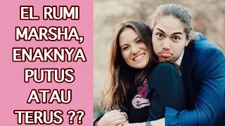 EL RUMI, MARSHA ARUAN, PUTUS ATAU TERUS? OM JUDIKA YANG MEMPERTEMUKAN KITA.