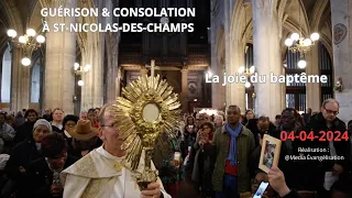 Guérison & Consolation/Prière des malades [La joie du baptême] Vacances de Pâques - 04/04/2024