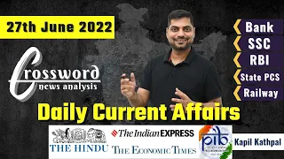 Daily Current Affairs || 26th & 27th June 2022 || Crossword News Analysis by Kapil Kathpal